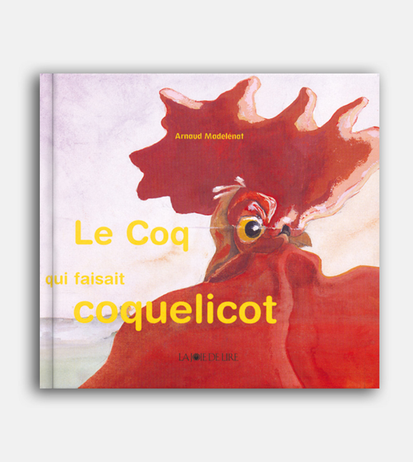 Le coq qui faisait coquelicot - Main Image