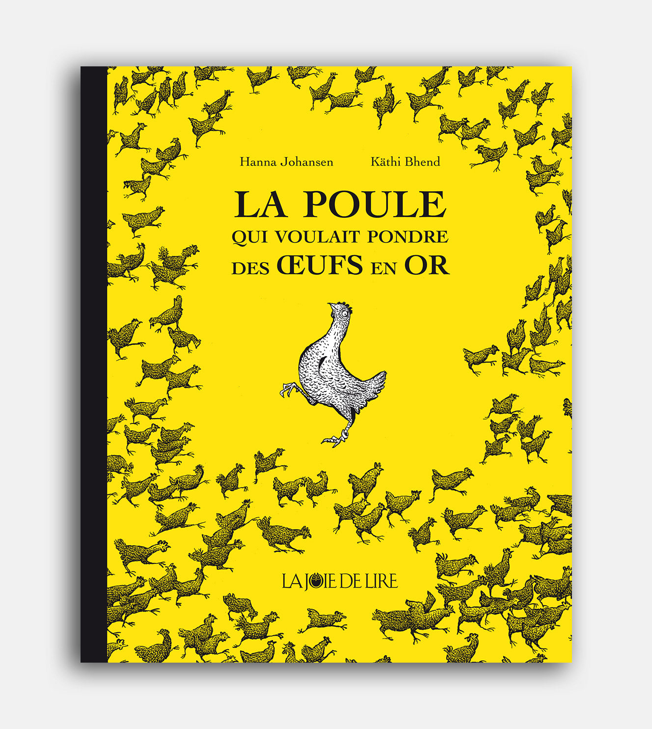 La poule qui voulait pondre des œufs en or – La Joie de lire