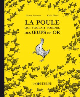 La poule qui voulait pondre des œufs en or