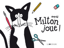 Milton joue !