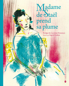 Madame de Staël prend sa plume