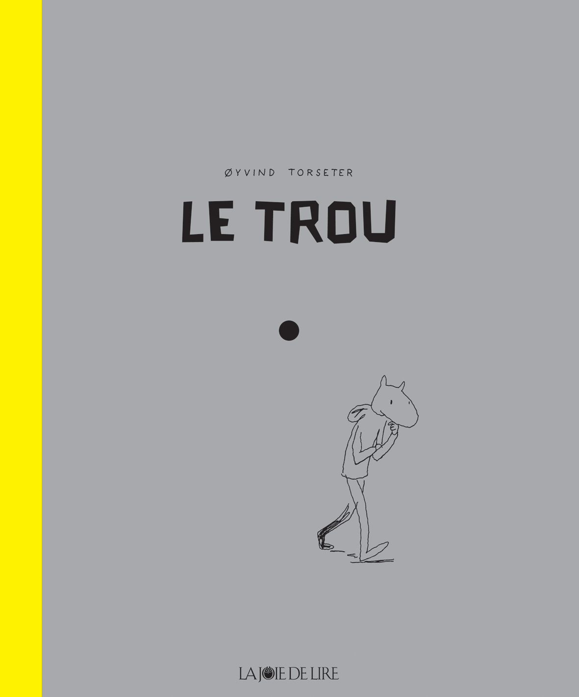 Le Trou - La Joie de lire