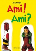 Ami ! Ami ?