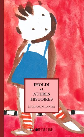 Iholdi et autres histoires