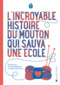 L’incroyable histoire du mouton qui sauva une école