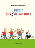 Tommy – Droit au but !