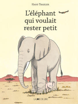 L’éléphant qui voulait rester petit