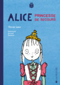 Alice, princesse de secours
