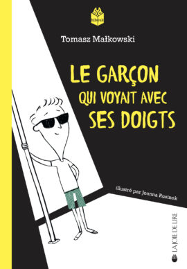 Le garçon qui voyait avec ses doigts