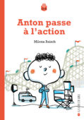 Anton passe à l’action