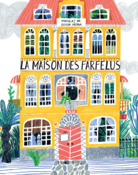 La Maison Des Farfelus Oie De Lire