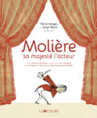 Molière, sa majesté l’acteur