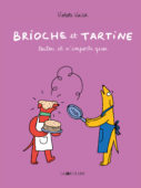 Brioche et Tartine, T1