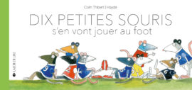 Dix petites souris s’en vont jouer au foot